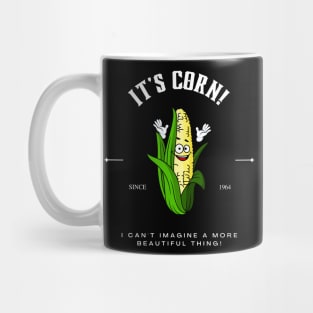 It's Corn I can't Imagine A More Beautiful Thing Mug